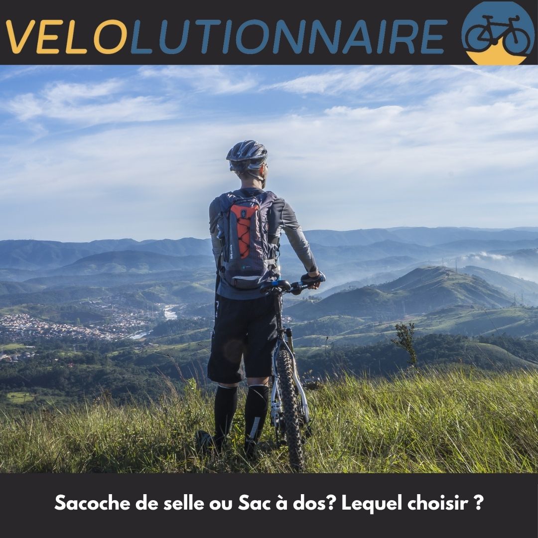 Sacoche de selle ou Sac à dos? Lequel choisir
